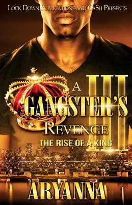 A gengszter bosszúja 3: Egy király felemelkedése - A Gangster's Revenge 3: The Rise of a King