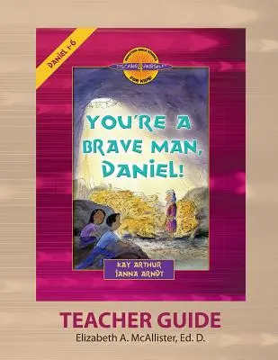 Discover 4 Yourself(r) Teacher Guide: Bátor ember vagy, Dániel! - Discover 4 Yourself(r) Teacher Guide: You're a Brave Man, Daniel!