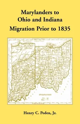 Marylandiek Ohioba és Indianába, migráció 1835 előtt - Marylanders to Ohio and Indiana, Migration Prior to 1835