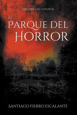 El Parque del Horror: Misterio en Espaol