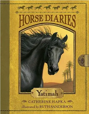 Lovasnaplók #6: Yatimah - Horse Diaries #6: Yatimah