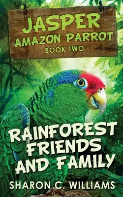 Esőerdő barátok és család - Rainforest Friends and Family