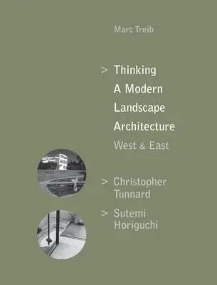 Gondolatok a modern tájépítészetről, Nyugat és Kelet: Christopher Tunnard, Sutemi Horiguchi - Thinking a Modern Landscape Architecture, West & East: Christopher Tunnard, Sutemi Horiguchi