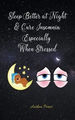 Aludjon jobban éjszaka és gyógyítsa meg az álmatlanságot, különösen stressz esetén - Sleep Better at Night and Cure Insomnia Especially When Stressed