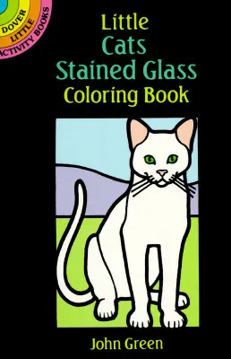 Kis macskák festett üveg színező könyv - Little Cats Stained Glass Coloring Book