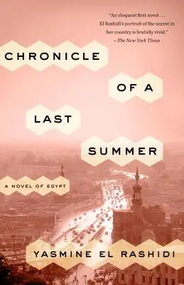 Egy utolsó nyár krónikája: Egyiptomi regény - Chronicle of a Last Summer: A Novel of Egypt