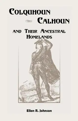 Colquhoun/Calhoun és ősi szülőföldjük - Colquhoun/Calhoun and Their Ancestral Homelands
