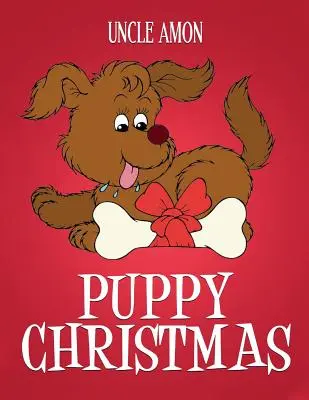 Kölyökkarácsony: Karácsonyi történetek, karácsonyi viccek, játékok és karácsonyi kifestőkönyv gyerekeknek! - Puppy Christmas: Christmas Stories, Christmas Jokes, Games, and a Christmas Coloring Book for Kids!
