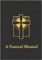 Egy temetkezési kézikönyv - A Funeral Manual
