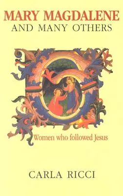 Mária Magdolna és sokan mások - Mary Magdalene and Many Others