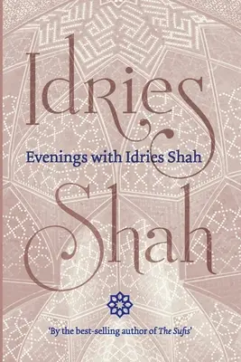 Esték Idries Shah-val - Evenings with Idries Shah