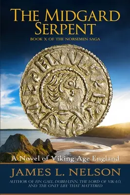 The Midgard Serpent: A viking kori Anglia regénye - The Midgard Serpent: A Novel of Viking Age England