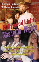 Hollywoodi fények, Nashville-i éjszakák: Két Hee Haw Honeys Dish Life, Love, Elvis, Buck, and Good Times In the Kornfield (hardback) - Hollywood Lights, Nashville Nights: Two Hee Haw Honeys Dish Life, Love, Elvis, Buck, and Good Times In the Kornfield (hardback)