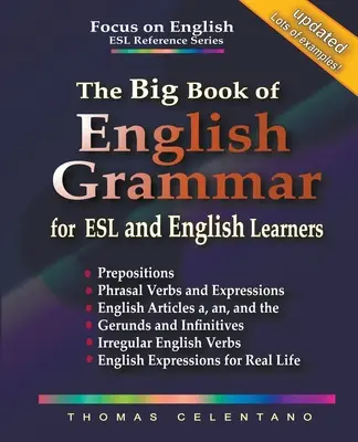 Az angol nyelvtan nagy könyve ESL és angolul tanulók számára - The Big Book of English Grammar for ESL and English Learners