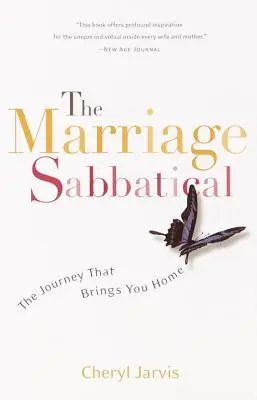 A házassági szombat: Az utazás, amely hazavisz téged - The Marriage Sabbatical: The Journey That Brings You Home