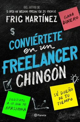 Convirtete En Un Freelancer Chingn (Szabadúszó munkásság) - Convirtete En Un Freelancer Chingn