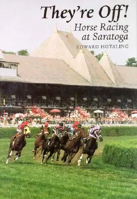 Elindultak!: Lóversenyek Saratogában - They're Off!: Horse Racing at Saratoga