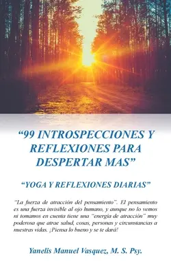 99 Introspecciones Y Reflexiones Para Despertar Mas: Yoga Y Reflexiones Diarias