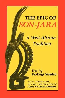 A Szon-Jara eposza: Egy nyugat-afrikai hagyomány - The Epic of Son-Jara: A West African Tradition