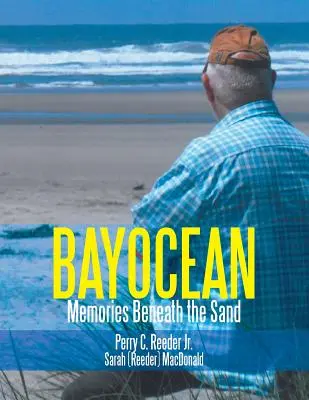 Bayocean: Emlékek a homok alatt - Bayocean: Memories Beneath the Sand