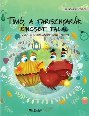 Tim, a tarisznyás kincset magasan: Hungarian Edition of Colin the Crab Finds a Treasure