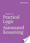 A gyakorlati logika és az automatizált érvelés kézikönyve - Handbook of Practical Logic and Automated Reasoning