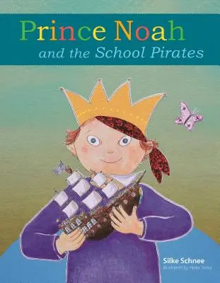 Noé herceg és az iskolai kalózok - Prince Noah and the School Pirates