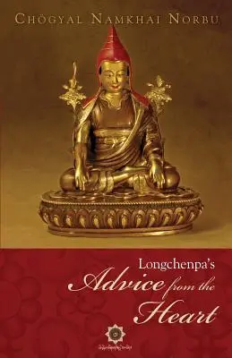 Longchenpa tanácsai szívből jövő tanácsok - Longchenpa's Advice from the Heart