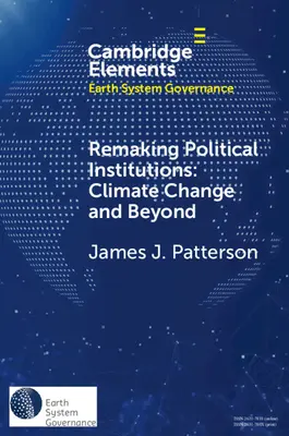 A politikai intézmények újjáalakítása: Az éghajlatváltozás és azon túl - Remaking Political Institutions: Climate Change and Beyond