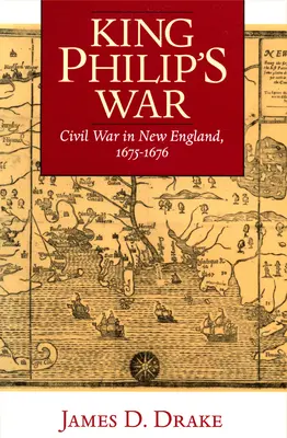 Fülöp király háborúja: Polgárháború Új-Angliában, 1675-1676 - King Philip's War: Civil War in New England, 1675-1676