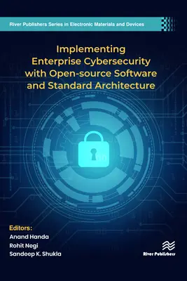 Vállalati kiberbiztonság megvalósítása nyílt forráskódú szoftverekkel és szabványos architektúrával - Implementing Enterprise Cybersecurity with Open-source Software and Standard Architecture