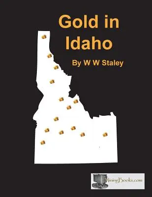 Arany Idahóban - Gold in Idaho