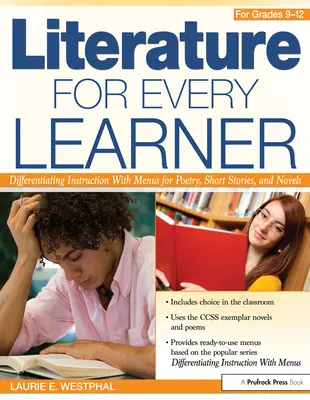 Irodalom minden tanulónak a 9-12. évfolyamon: Költészet, novellák és regények menükkel történő differenciált oktatása - Literature for Every Learner for Grades 9-12: Differentiating Instruction with Menus for Poetry, Short Stories, and Novels