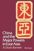 Kína és a nagyhatalmak Kelet-Ázsiában - China and the Major Powers in East Asia