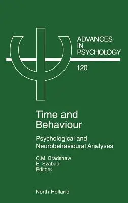 Idő és viselkedés, 120: Pszichológiai és neuroviselkedési elemzések - Time and Behaviour, 120: Psychological and Neurobehavioural Analyses