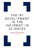 Elméletfejlesztés az információtudományokban - Theory Development in the Information Sciences