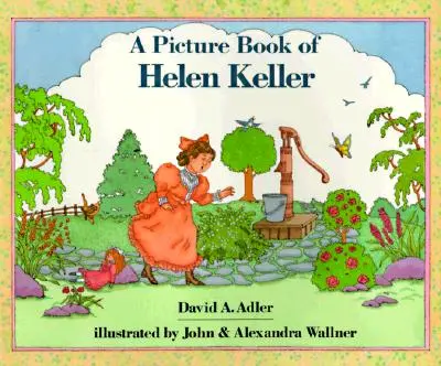 Helen Keller képeskönyve - A Picture Book of Helen Keller