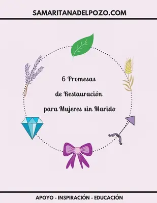 6 Promesas de Restauracin para mujeres sin marido: Estudio bblico para divorciadas, viudas y madres solteras