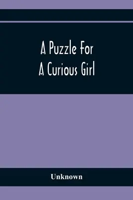 Rejtvény egy kíváncsi lánynak - A Puzzle For A Curious Girl