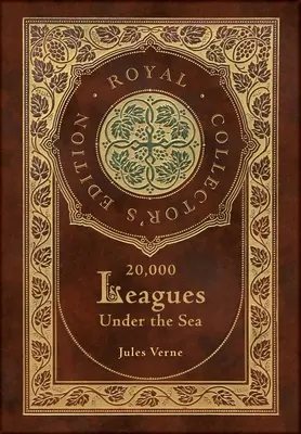 20,000 mérföld a tenger alatt (Royal Collector's Edition) (tokkal, laminált kemény kötés, védőborítóval) - 20,000 Leagues Under the Sea (Royal Collector's Edition) (Case Laminate Hardcover with Jacket)