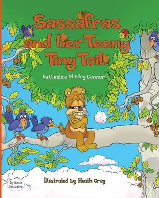 Sassafras és az ő pici farkincája - Sassafras and Her Teeny Tiny Tail