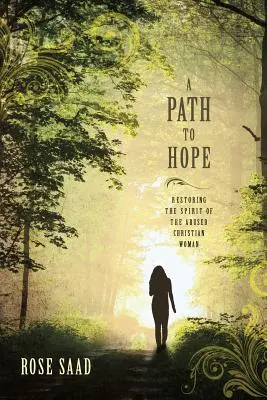 Út a reményhez: A bántalmazott keresztény nő lelkületének helyreállítása - A Path to Hope: Restoring the Spirit of the Abused Christian Woman