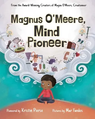 Magnus O'Meere, az elme úttörője - Magnus O'Meere, Mind Pioneer