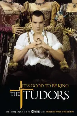 The Tudors: Jó királynak lenni, 1 - The Tudors: It's Good to Be King, 1