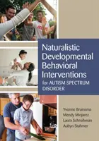 Naturalisztikus fejlődési viselkedéses beavatkozások autizmus spektrumzavar esetén - Naturalistic Developmental Behavioral Interventions for Autism Spectrum Disorder