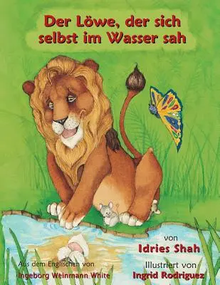 Der Lwe, der sich selbst im Wasser sah