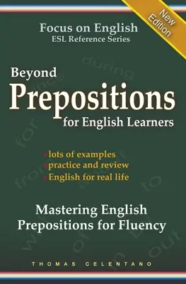 Beyond Prepositions for ESL Learners - Az angol prepozíciók elsajátítása a folyékony nyelvtanulás érdekében - Beyond Prepositions for ESL Learners - Mastering English Prepositions for Fluency