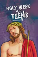 Szent hét tizenéveseknek - Holy Week for Teens