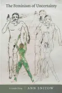 A bizonytalanság feminizmusa: Egy nemi napló - The Feminism of Uncertainty: A Gender Diary