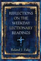 Elmélkedések a hétköznapok olvasmányairól - Reflections on the Weekday Lectionary Readings